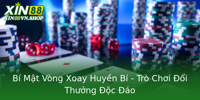 Bí Mật Vòng Xoay Huyền Bí - Trò Chơi Đổi Thưởng Độc Đáo