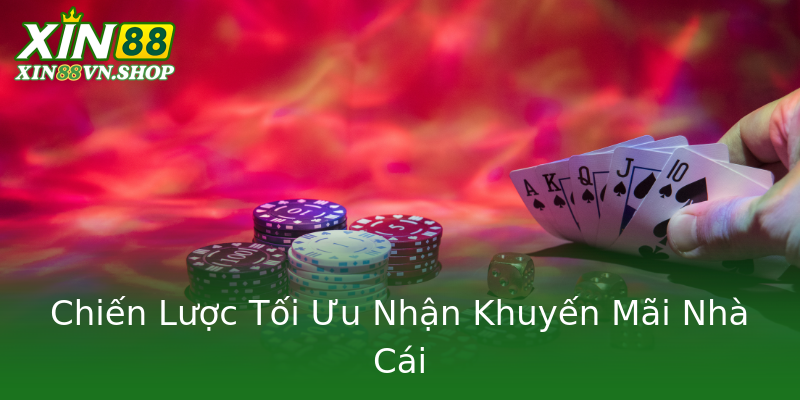Chiến Lược Tối Ưu Nhận Khuyến Mãi Nhà Cái