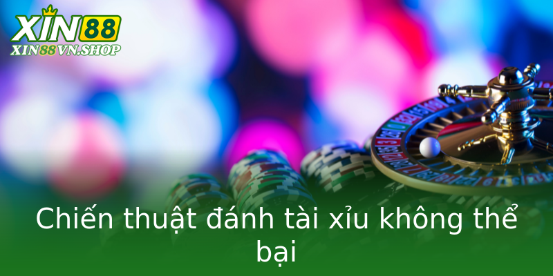 Chiến thuật đánh tài xỉu không thể bại