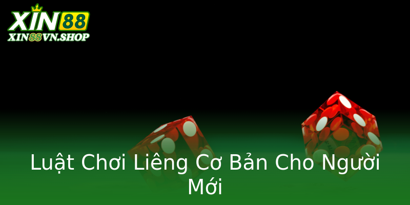 Luật Chơi Liêng Cơ Bản Cho Người Mới