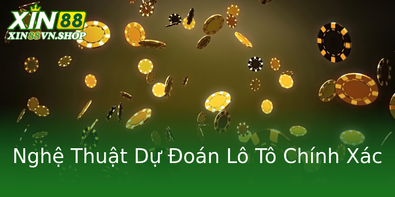 Nghệ Thuật Dự Đoán Lô Tô Chính Xác